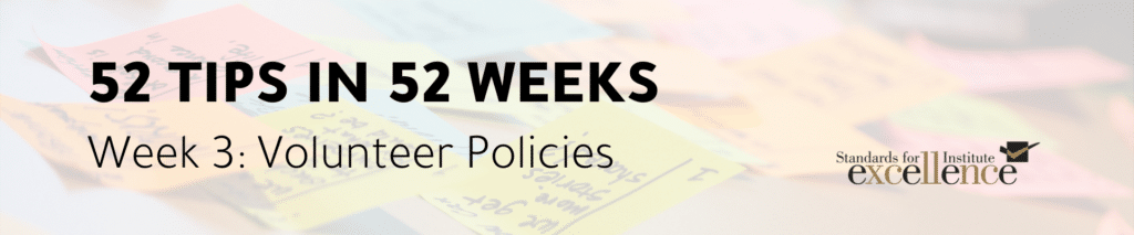 52 tips in 52 weeks volunteer policies