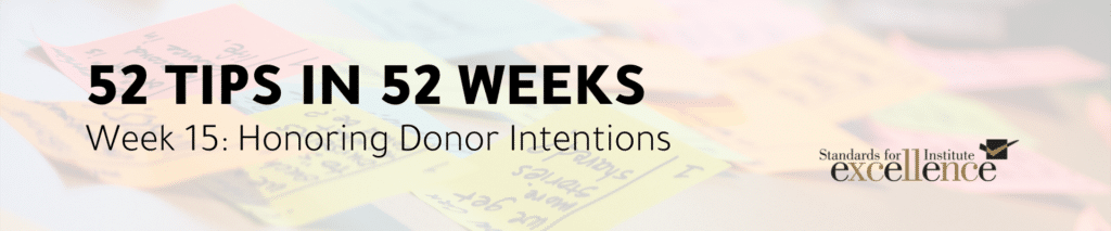 52 tips in 52 weeks honoring donor intentions