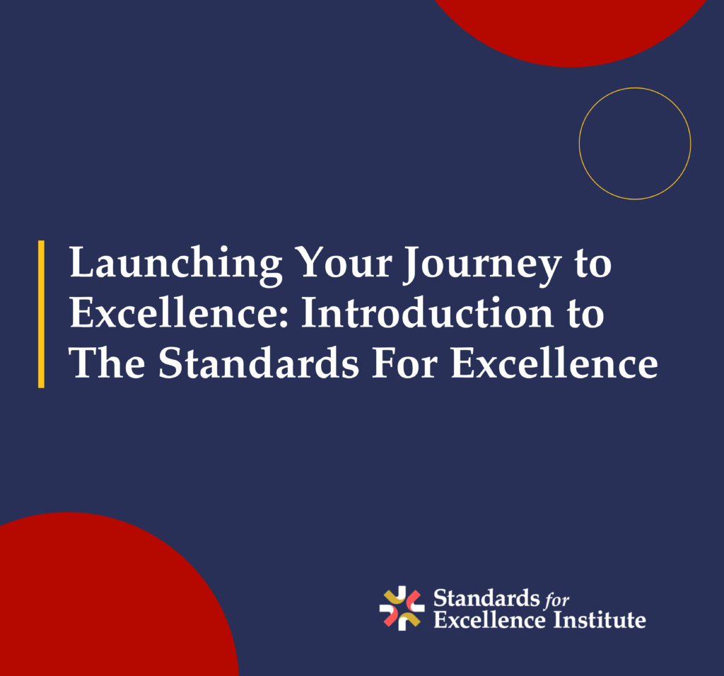 Launching your journey to Excellence: Standards for Excellence