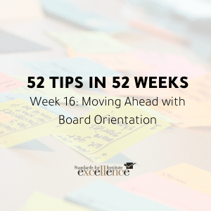 52 tips in 52 weeks moving ahead with board orientation