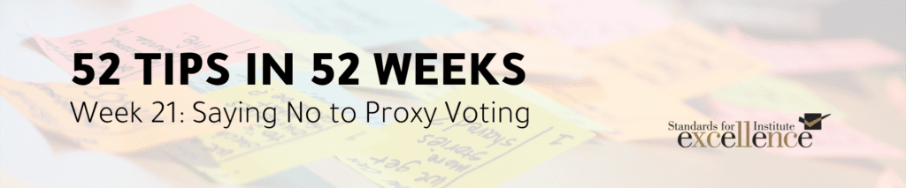 52 tips in 52 weeks saying no to proxy voting